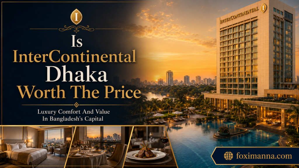 Is InterContinental Dhaka Worth The Price