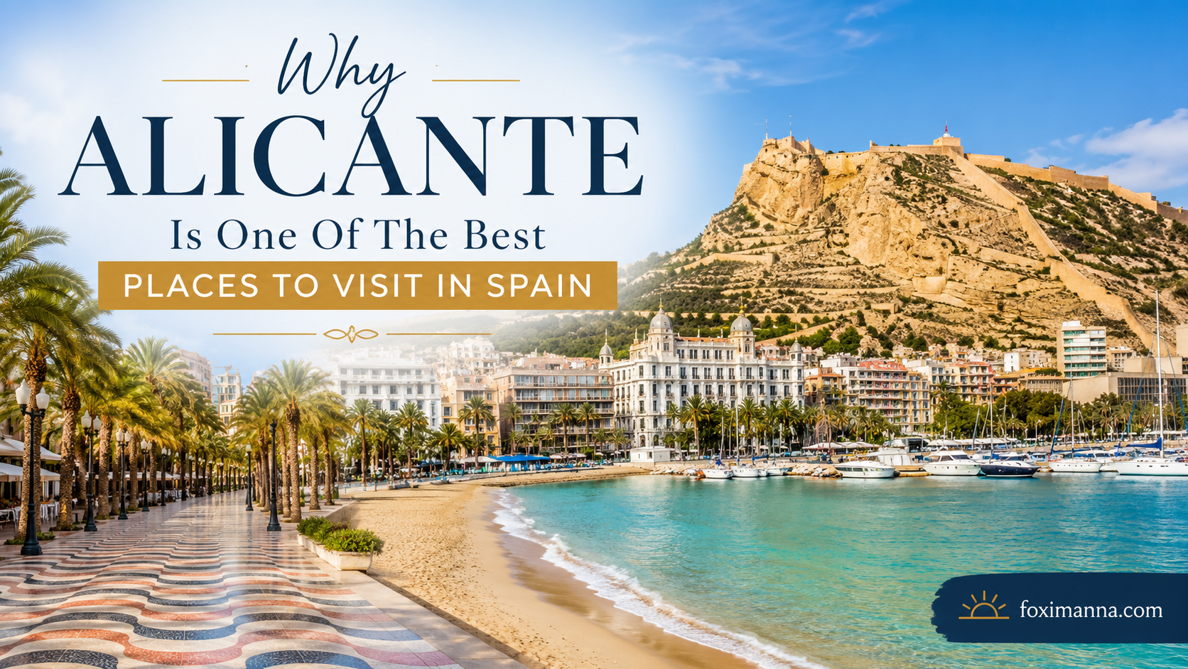 Why Alicante Is One Of The Best Places To Visit In Spain